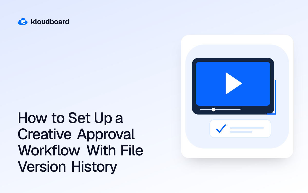 How to Set Up a Creative Approval Workflow With File Version History — a video player and an approval checkmark.